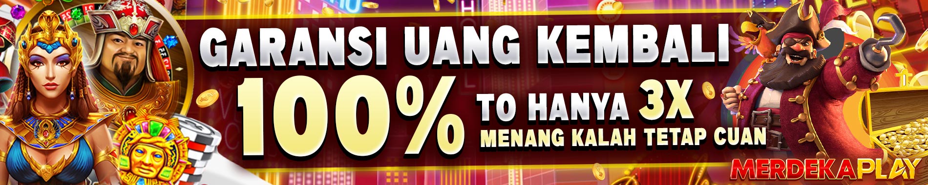 Garansi Uang Kembali 100% - Menang Kalah Tetap Cuan